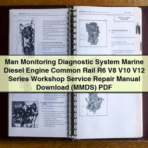 Man Monitoring Diagnostic System Marine Diesel Engine Common Rail R6 V8 V10 V12 Series Workshop Service Repair Manual (MMDS)