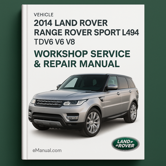 2014 Land Rover Range Rover Sport L494 TDV6 V6 V8 Workshop Service Repair Manual