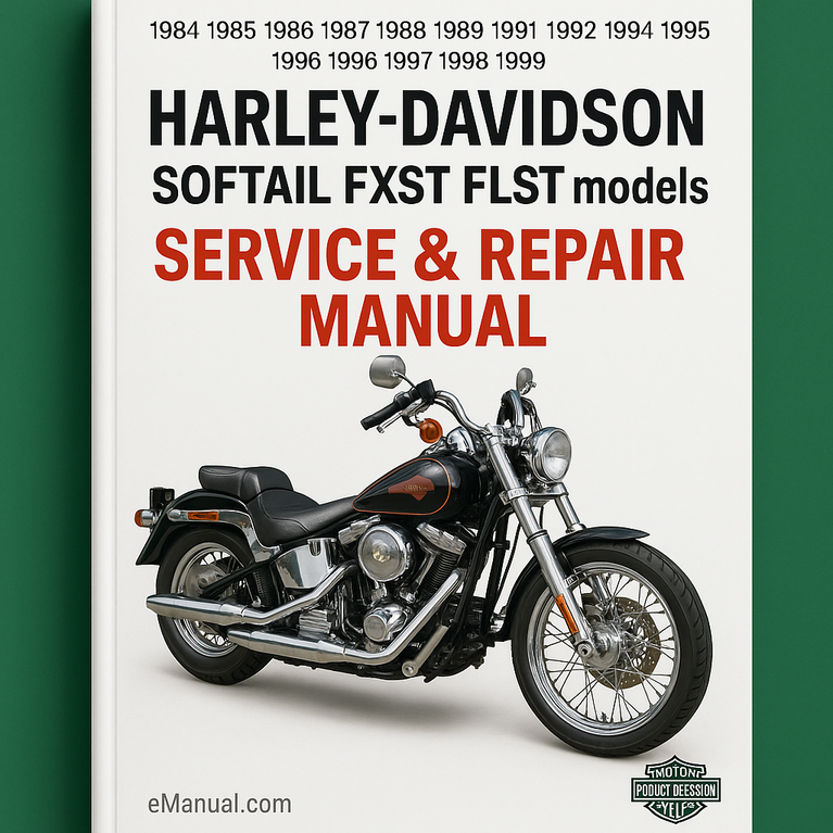 1984 1985 1986 1987 1988 1989 1990 1991 1992 1993 1994 1995 1996 1997 1998 1999 Harley-Davidson Softail FXST FLST models Service Repair Manual