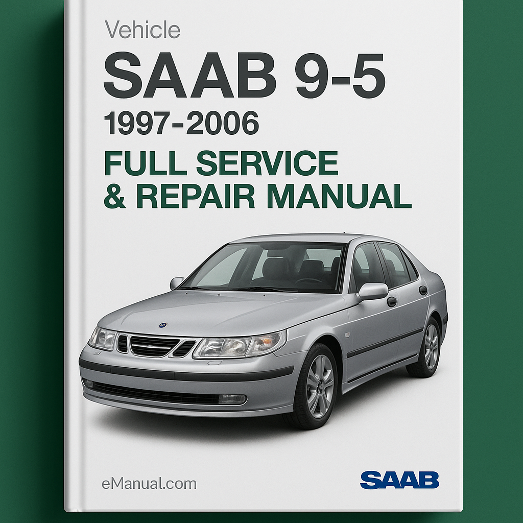 SAAB 9-5 Full Service & Repair Manual 1997-2006