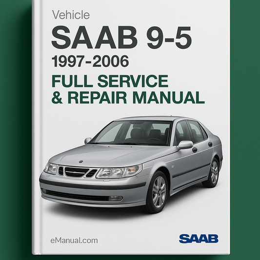 SAAB 9-5 Full Service & Repair Manual 1997-2006