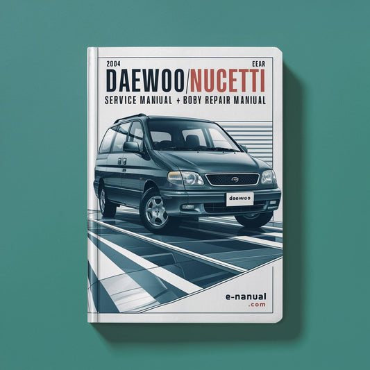 2004 Daewoo NUBIRA/LACETTI Service Manual + Boby Repair Manual