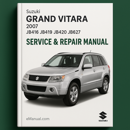 Suzuki Grand Vitara -2007 Original JB416 JB419 JB420 JB627 Service Repair Manual