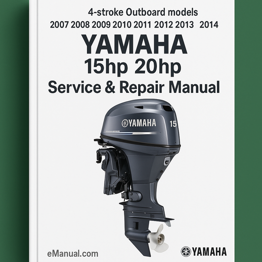 2007 2008 2009 2010 2011 2012 2013 2014 Yamaha 15hp 20hp 4-stroke Outboard models Service Repair Manual