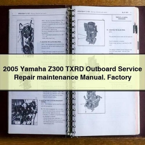 2005 Yamaha Z300 TXRD Outboard Service Repair maintenance Manual. Factory