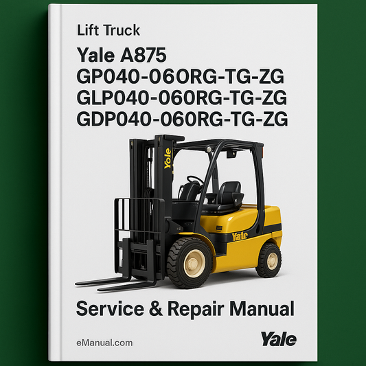 YALE A875 GP040-060RG-TG-ZG GLP040-060RG-TG-ZG GDP040-060RG-TG-ZG Lift Truck Service Repair Manual