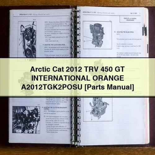Arctic Cat 2012 TRV 450 GT INTERNATIONAL ORANGE A2012TGK2POSU [Parts Manual]