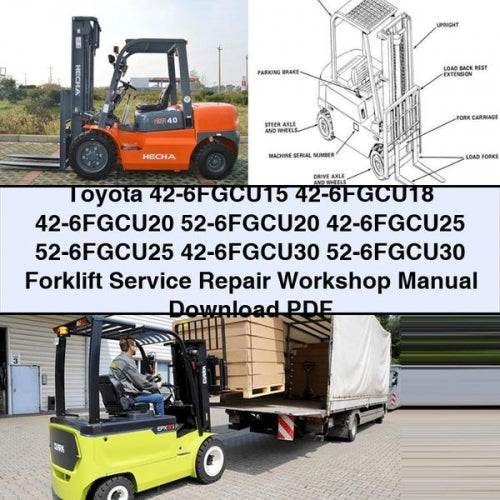 Toyota 42-6FGCU15 42-6FGCU18 42-6FGCU20 52-6FGCU20 42-6FGCU25 52-6FGCU25 42-6FGCU30 52-6FGCU30 Forklift Service Repair Workshop Manual