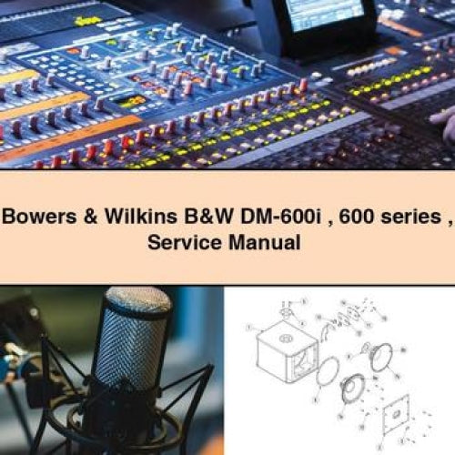 Bowers Wilkins B W DM-600I 600 Series Service Repair Workshop Manual PDF