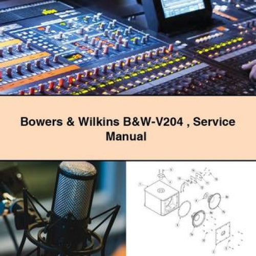 Bowers Wilkins B W-V204 Service Repair Workshop Manual PDF