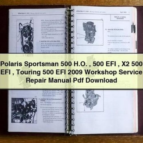 Polaris Sportsman 500 H.O. 500 EFI X2 500 EFI Touring 500 EFI 2009 Workshop Service Repair Manual