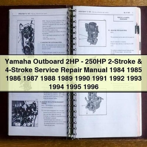 Yamaha Outboard 2HP - 250HP 2-Stroke & 4-Stroke Service Repair Manual 1984 1985 1986 1987 1988 1989 1990 1991 1992 1993 1994 1995 1996