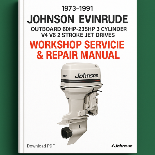 1973-1991 Johnson Evinrude Outboard 60HP-235HP 3 Cylinder V4 V6 2 Stroke Jet Drives Workshop Service Repair Manual