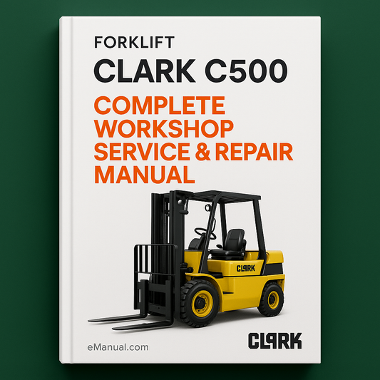 Clark C500 Forklift Complete Workshop Service Repair Manual