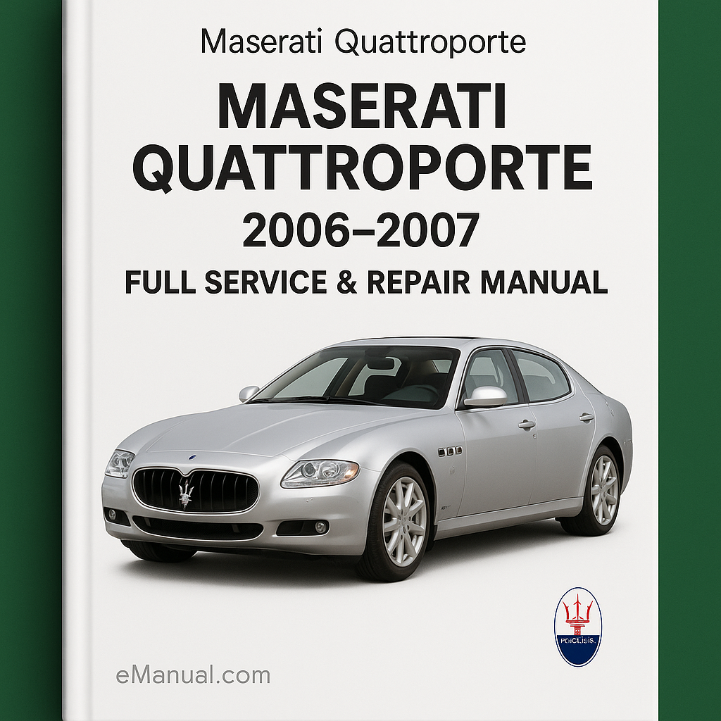 Maserati Quattroporte 2006-2007 Full Service & Repair Manual