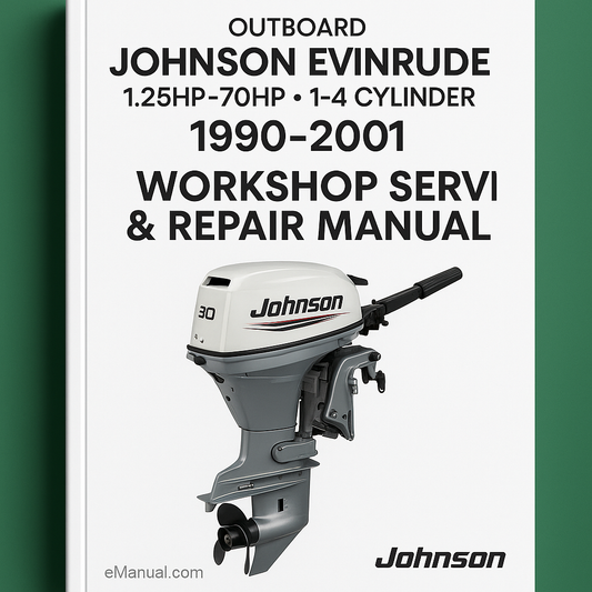 1990-2001 Johnson Evinrude 1.25HP-70HP 1-4 Cylinder 2 & 4 Stroke Outboard Workshop Service Repair Manual 1990 1991 1992 1993 1994 1995 1996 1997 1998 1999 2000 2001