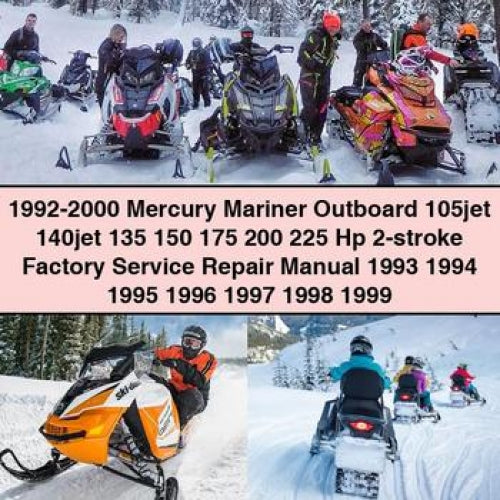 1992-2000 Mercury Mariner Outboard 105jet 140jet 135 150 175 200 225 Hp 2-stroke Factory Service Repair Manual 1993 1994 1995 1996 1997 1998 1999