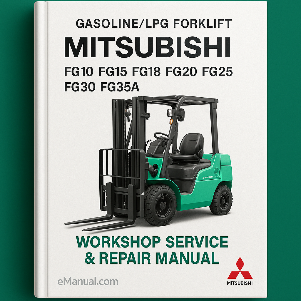 Mitsubishi Gasoline/LPG Forklift FG10 FG15 FG18 FG20 FG25 FG30 FG35A Workshop Service Repair Manual