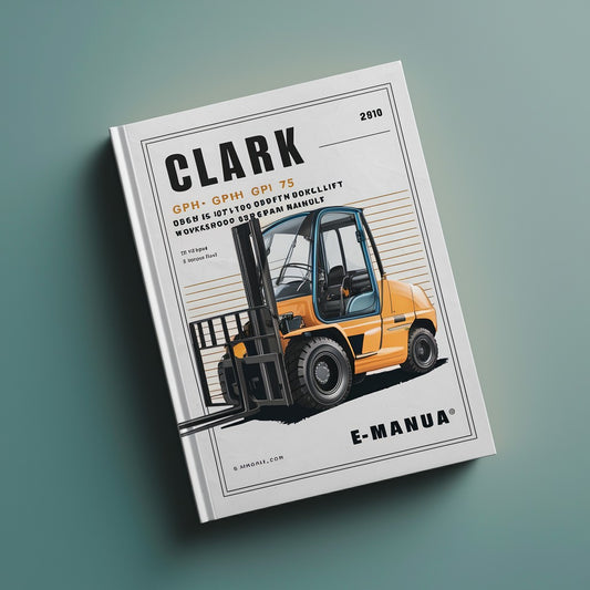 Clark GPH 50 GPH 60 GPH 70 GPH 75 DPH 50 DPH 60 DPH 70 DPH 75 Forklift Workshop Service Repair Manual