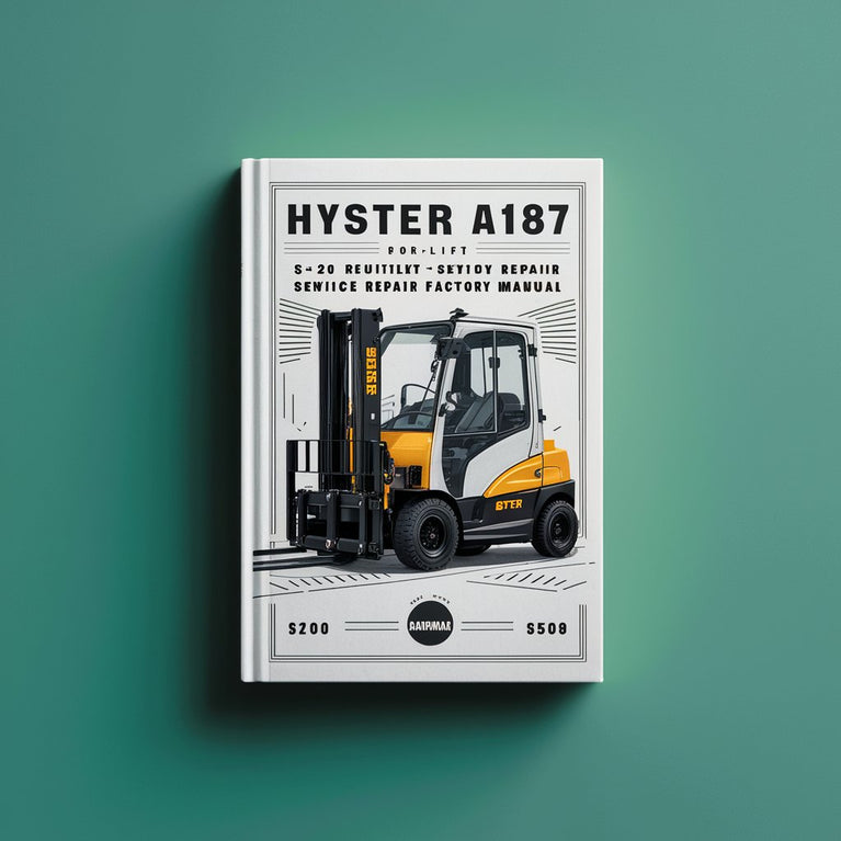 Hyster A187 (S2.00XL S2.50XL S3.00XL Europe) Forklift Service Repair Factory Manual