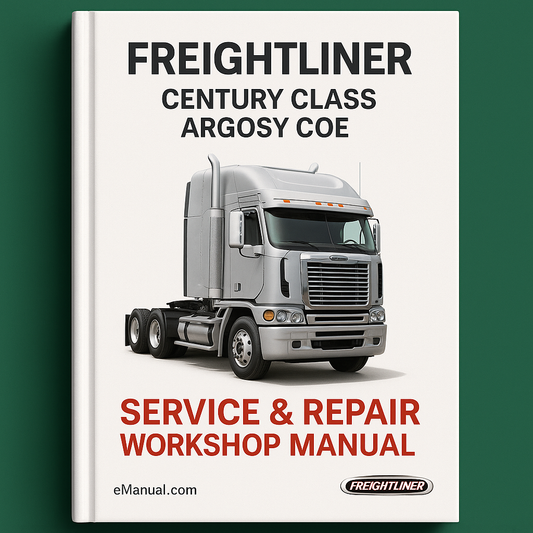 Freightliner Century Class Argosy Coe Service & Repair Workshop Manual