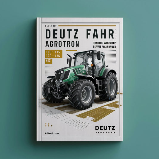 Deutz Fahr Agrotron 106 110 115 120 135 150 165 MK3 Tractor Workshop Service Repair Manual