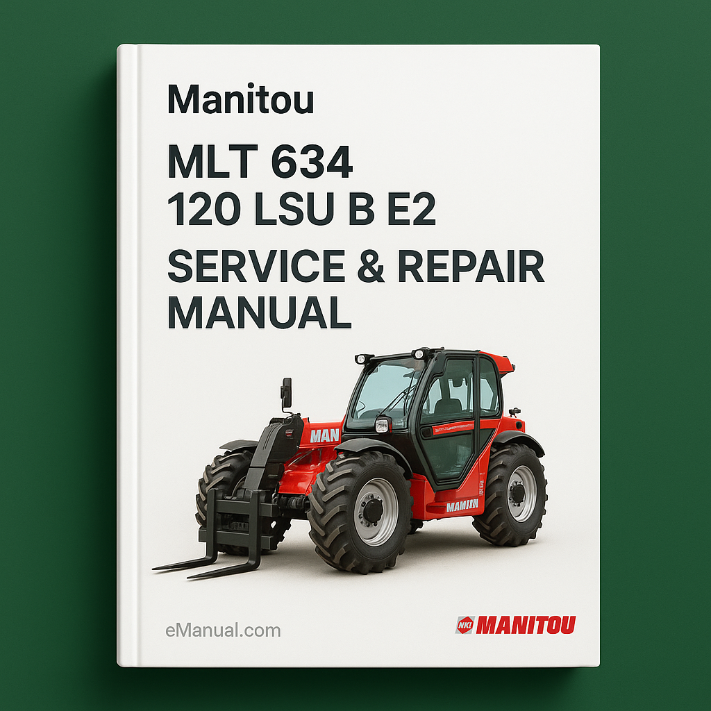 Manitou MLT 634 120 LSU B E2 Service Repair Manual