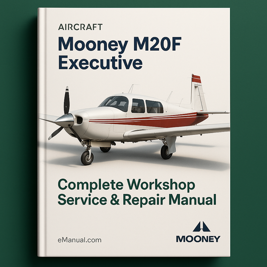 Mooney M20F Executive Aircraft Complete Workshop Service Repair Manual 1968 1969 1970 1971 1972 1973 1974 1975 1976