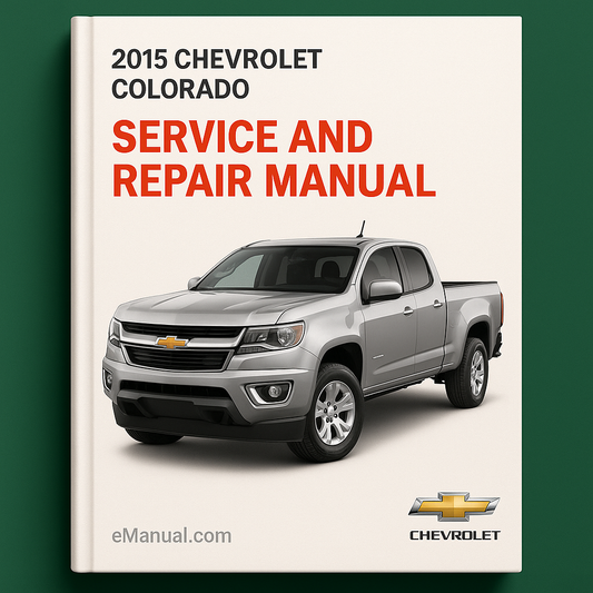 2015 Chevrolet Colorado Service and Repair Manual
