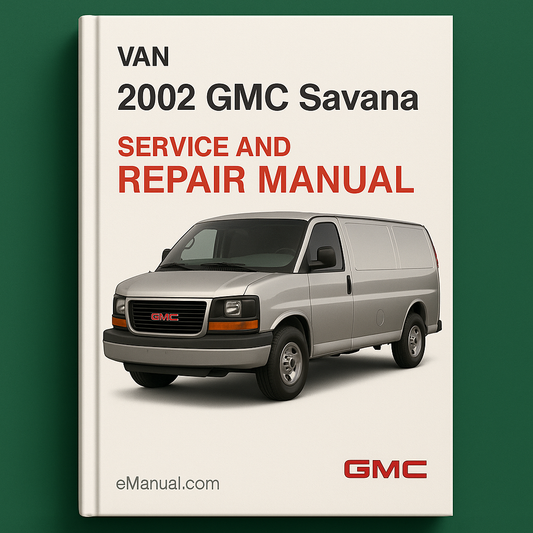 2002 GMC Savana Service and Repair Manual