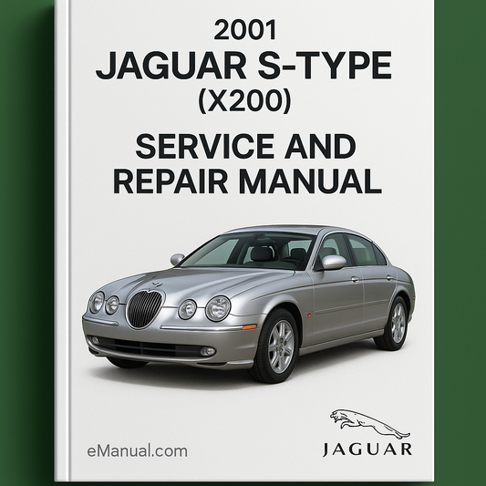 2001 Jaguar S-Type (X200) Service and Repair Manual