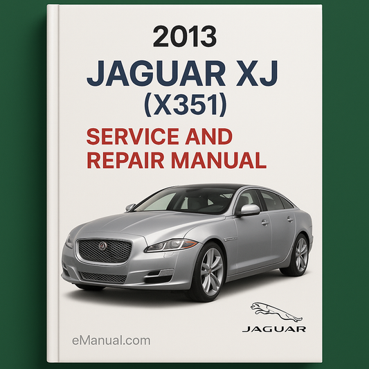 2013 Jaguar XJ (X351) Service and Repair Manual