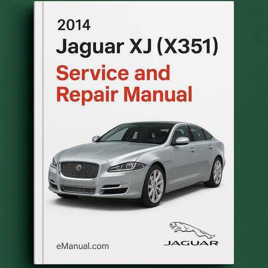 2014 Jaguar XJ (X351) Service and Repair Manual