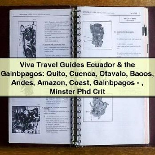 Viva Travel Guides Ecuador Galnbpagos: Quito Cuenca Otavalo Baoos Andes Amazon Coast Galnbpagos - Minster Phd Crit Service Repair Workshop Manual