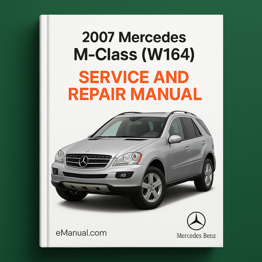 2007 Mercedes M-Class (W164) Service and Repair Manual