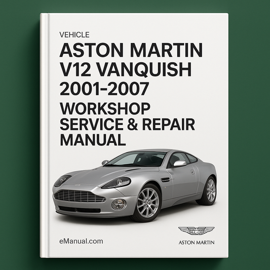 Aston Martin V12 Vanquish 2001-2007 Workshop Service Repair Manual
