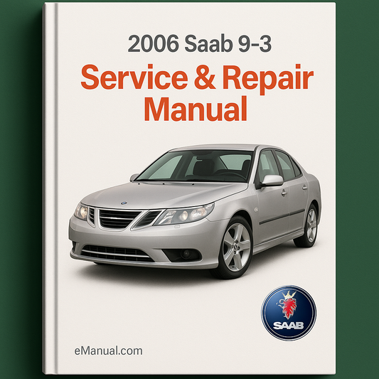 2006 Saab 9-3 Service & Repair Manual