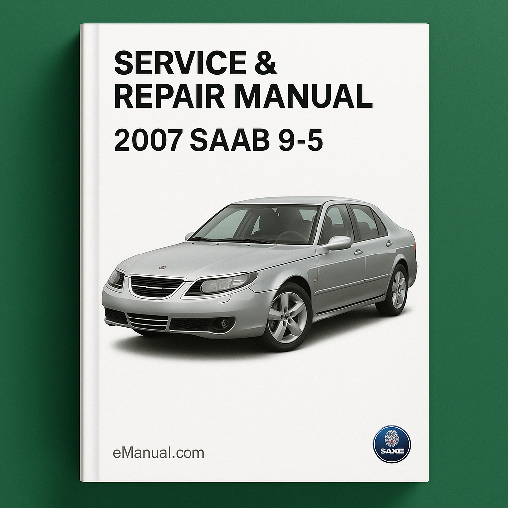 2007 Saab 9-5 Service & Repair Manual