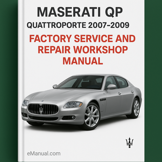 Maserati QP Quattroporte 2007-2009 Factory Service and Repair Workshop Manual