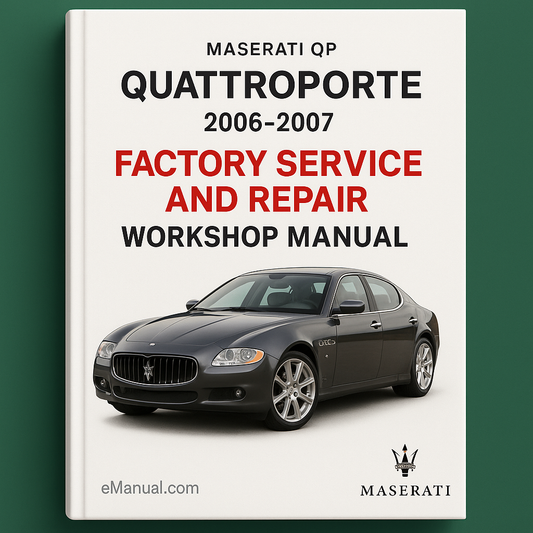 Maserati QP Quattroporte 2006-2007 Factory Service and Repair Workshop Manual