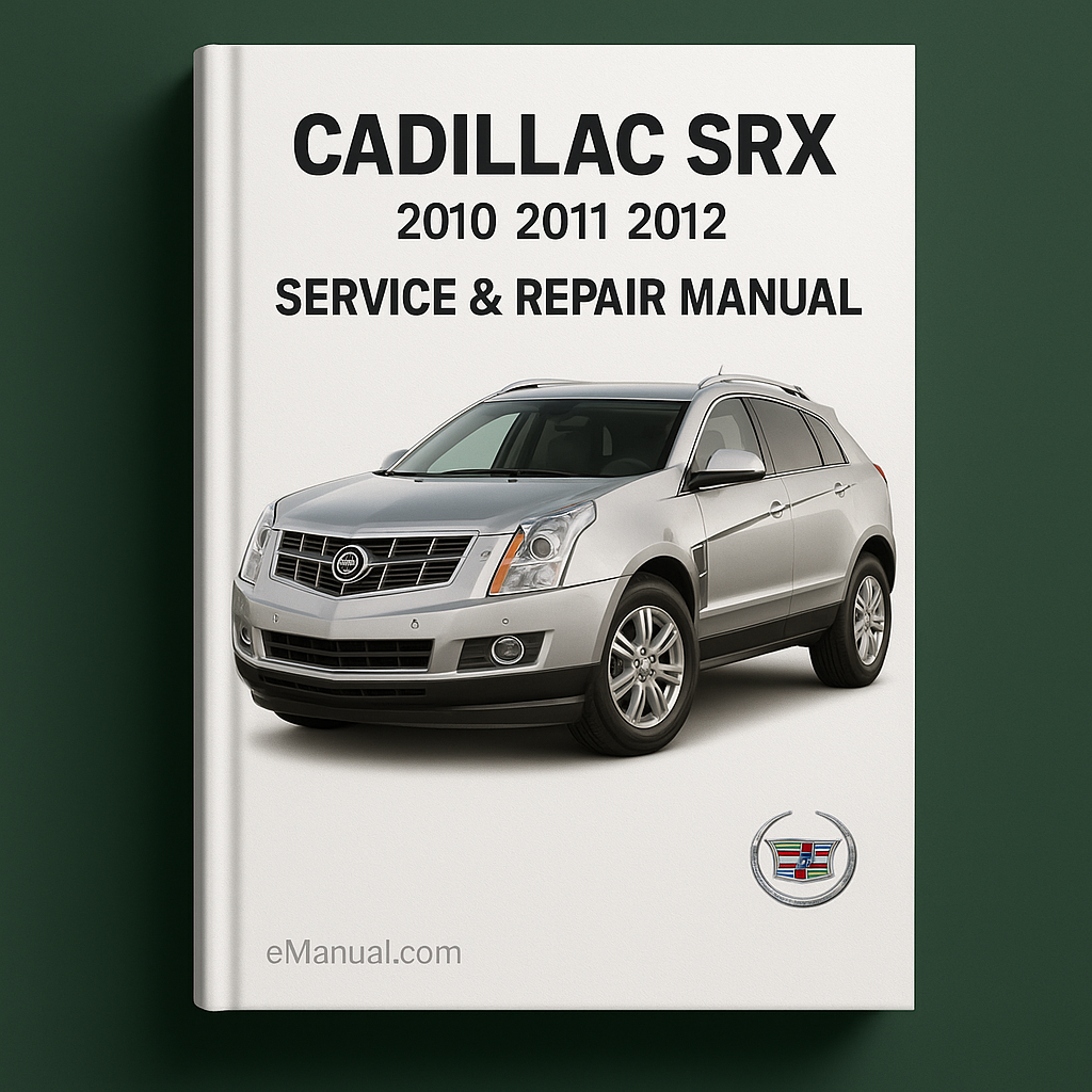Cadillac SRX 2010 2011 2012 Service Repair Manual