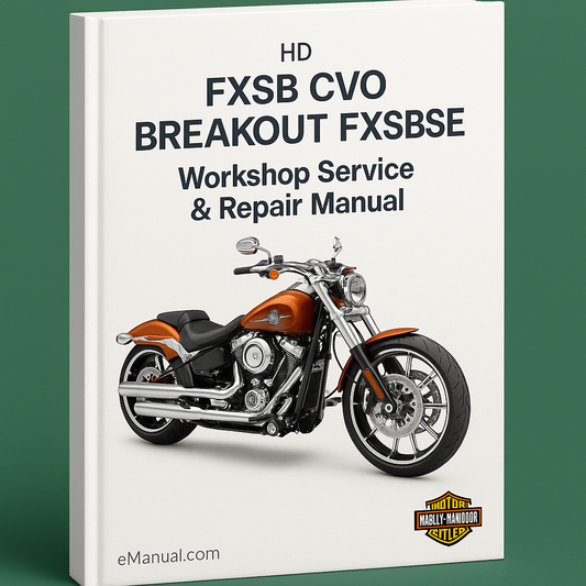 HD FXSB CVO BREAKOUT FXSBSE BIKE Workshop Service Repair Manual