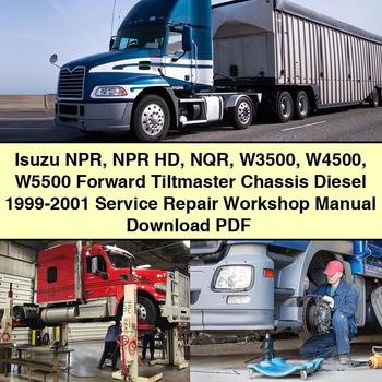 Isuzu NPR NPR HD NQR W3500 W4500 W5500 Forward Tiltmaster Chassis Diesel 1999-2001 Service Repair Workshop Manual