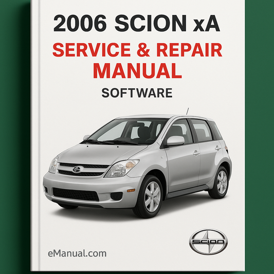 2006 Scion XA Service & Repair Manual Software