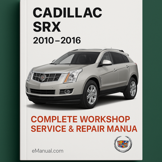 Cadillac Srx Complete Workshop Service Repair Manual 2010-2016