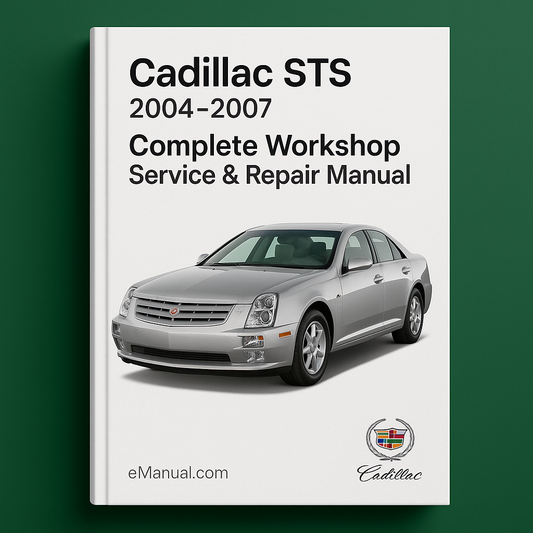 Cadillac Sts Complete Workshop Service Repair Manual 2004-2007