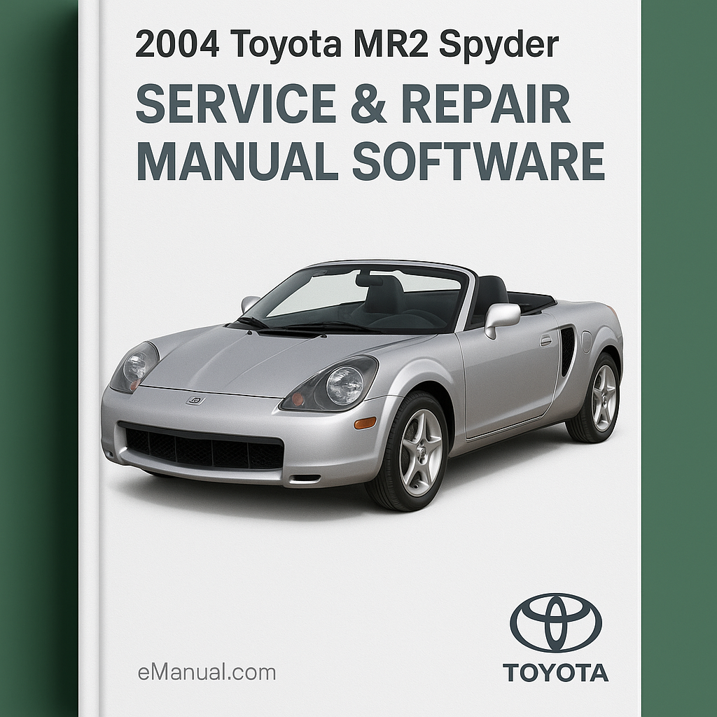 2004 Toyota MR2 Spyder Service & Repair Manual Software