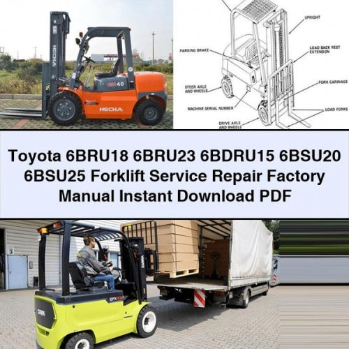 Toyota 6BRU18 6BRU23 6BDRU15 6BSU20 6BSU25 Forklift Service Repair Factory Manual PDF