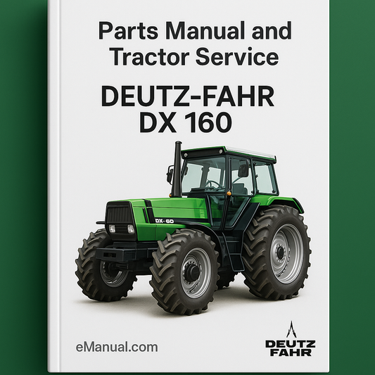 Deutz Fahr DX 160 Parts Manual and Tractor Service