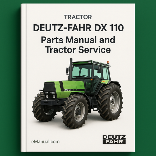 Deutz Fahr DX 110 Parts Manual and Tractor Service